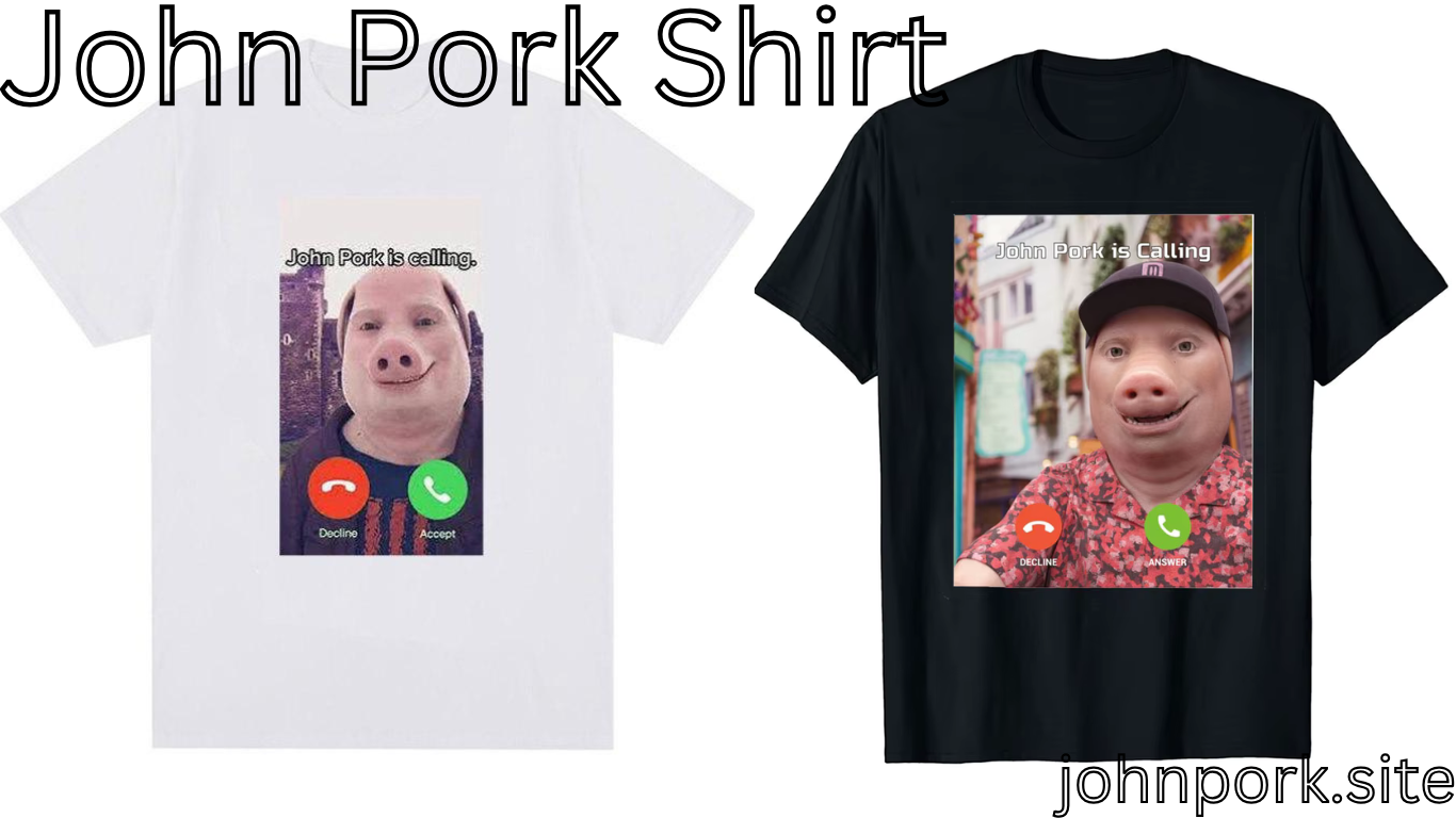 John Pork Shirt: A Must-Have for Foodies and Fashionistas Alike