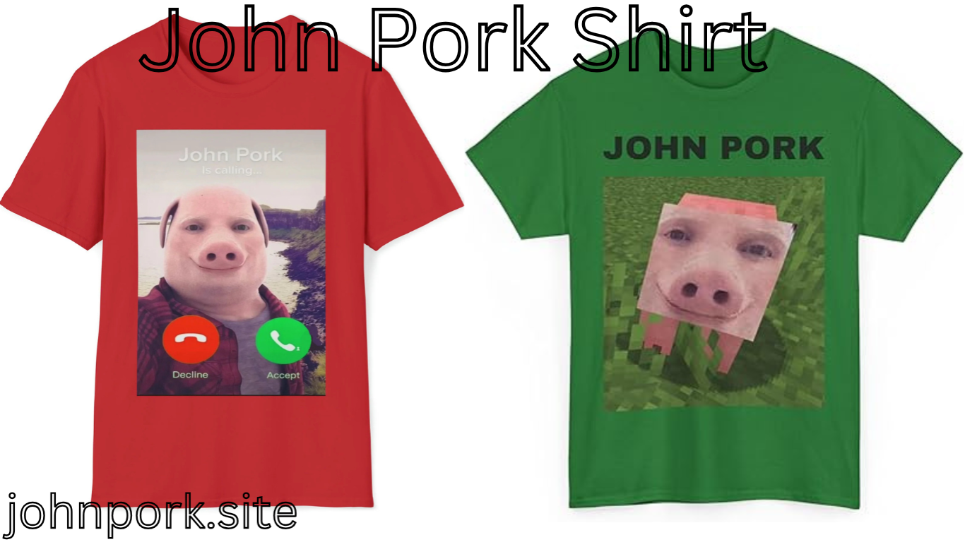 John Pork Shirt: A Must-Have for Foodies and Fashionistas Alike